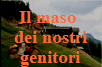Il maso dei nostri genitori
